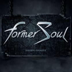 Former Soul : Screaming for Justice